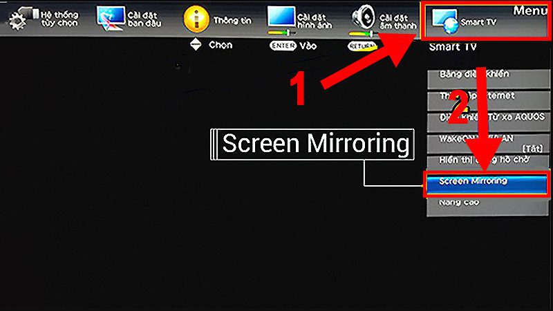 Chọn Smart TV → Chọn Screen Mirroring